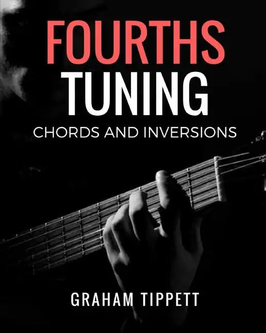Fourths Tuning: Chords and Inversions - Paperback