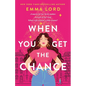 When You Get the Chance - Hardcover