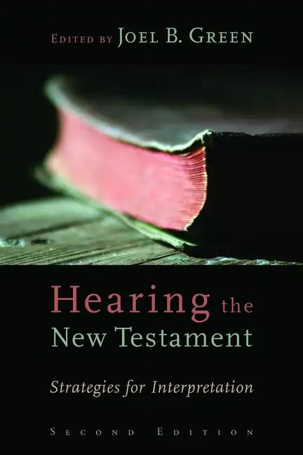 Hearing the New Testament: Strategies for Interpretation - Paperback