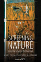 Screening Nature: Cinema Beyond the Human - Paperback