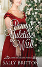 Penny's Yuletide Wish: A Regency Romance Novella - Paperback