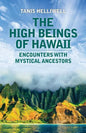 The High Beings of Hawaii: Encounters with mystical ancestors - Paperback
