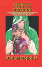 I Am Human, Food for the Archons: Humanities Psychic Connection, Simulated Realities, Parallel Worlds, and the Manipulation of Mankind... - Paperback