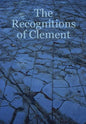 The Recognitions of Clement - Hardcover