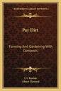 Pay Dirt: Farming and Gardening with Composts - Paperback