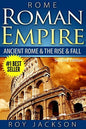 Rome: Roman Empire: Ancient Rome & The Rise & Fall - Paperback