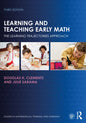 Learning and Teaching Early Math: The Learning Trajectories Approach - Paperback