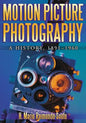 Motion Picture Photography: A History, 1891-1960 - Paperback