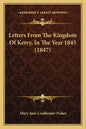 Letters From The Kingdom Of Kerry, In The Year 1845 (1847) - Paperback