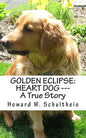 Golden Eclipse: Heart Dog --- A True Story - Paperback