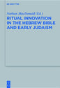 Ritual Innovation in the Hebrew Bible and Early Judaism - Paperback