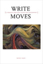 Write Moves: A Creative Writing Guide and Anthology - Paperback