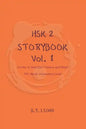 HSK 2 Storybook Vol 1: Stories in Simplified Chinese and Pinyin, 300 Word Vocabulary Level - Paperback