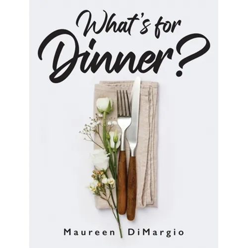 What's for Dinner? - Hardcover