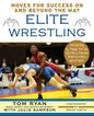 Elite Wrestling: Your Moves for Success On and Beyond the Mat - Paperback