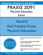PRAXIS 5091 Physical Education Exam: PRAXIS II - Physical Education Exam - Paperback