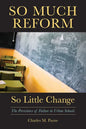 So Much Reform, So Little Change: The Persistence of Failure in Urban Schools - Paperback