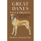 Great Danes: Past and Present - Hardcover