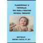 Plagiocephaly & Torticollis: Tips from a Pediatric Physical Therapist - Paperback