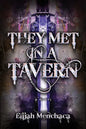 They Met in a Tavern: Volume 1 - Hardcover