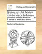 Strictures on Lt. Col. Tarleton's History "of the campaigns of 1780 and 1781, in the southern provinces of North America". ... In a series of letters - Paperback