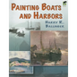 Painting Boats and Harbors - Paperback