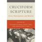 Cruciform Scripture: Cross, Participation, and Mission - Paperback