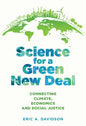 Science for a Green New Deal: Connecting Climate, Economics, and Social Justice - Hardcover