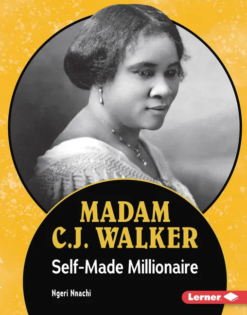 Madam C.J. Walker: Self-Made Millionaire - Library Binding