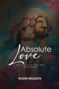 Absolute Love: Not the God You Are Imagining - Paperback