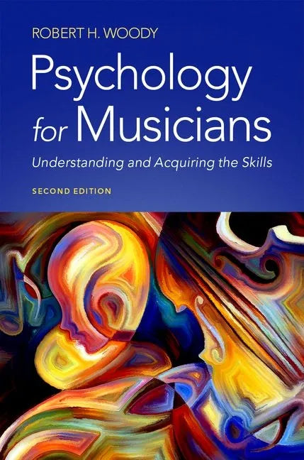 Psychology for Musicians: Understanding and Acquiring the Skills - Paperback