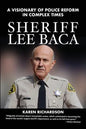 Sheriff Lee Baca: A Visionary of Police Reform in Complex Times - Paperback