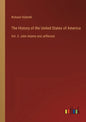The History of the United States of America: Vol. 2: John Adams and Jefferson - Paperback