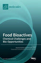 Food Bioactives: Chemical Challenges and Bio-Opportunities - Hardcover