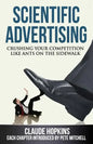 Scientific Advertising: Crushing Your Competition Like Ants on the Sidewalk - Paperback
