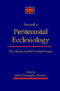 Toward a Pentecostal Ecclesiology: The Church and the Fivefold Gospel - Paperback
