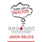 Think Like a REALTOR(R): A little book about buying and selling residential real estate through the eyes of a REALTOR(R). - Paperback