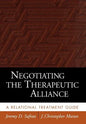Negotiating the Therapeutic Alliance: A Relational Treatment Guide - Hardcover