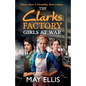 The Clarks Factory Girls at War - Paperback