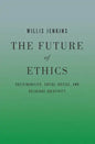 The Future of Ethics: Sustainability, Social Justice, and Religious Creativity - Paperback