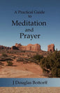 A Practical Guide to Meditation and Prayer - Paperback