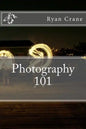 Photography 101 - Paperback