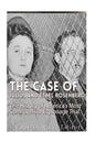 The Case of Julius and Ethel Rosenberg: The History of America's Most Controversial Espionage Trial - Paperback
