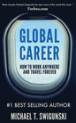 Global Career: How to Work Anywhere and Travel Forever - Paperback