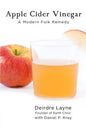 Apple Cider Vinegar: A Modern Folk Remedy - Paperback