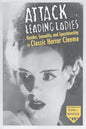 Attack of the Leading Ladies: Gender, Sexuality, and Spectatorship in Classic Horror Cinema - Paperback