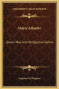 Maya/Atlantis: Queen Moo and the Egyptian Sphinx - Hardcover