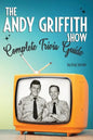 The Andy Griffith Show Complete Trivia Guide: Trivia, Quotes & Little Know Facts - Paperback