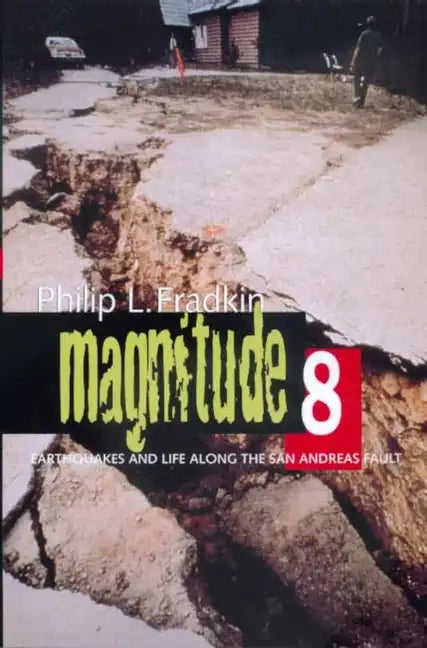 Magnitude 8: Earthquakes and Life Along San Andreas Fault - Paperback