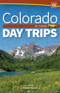 Colorado Day Trips by Theme - Paperback
